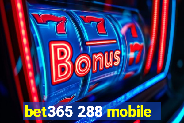 bet365 288 mobile